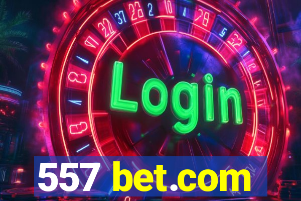 557 bet.com